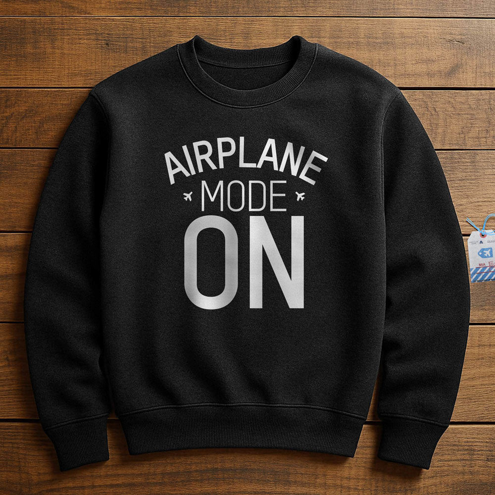 Airplane Mode Sweatshirt