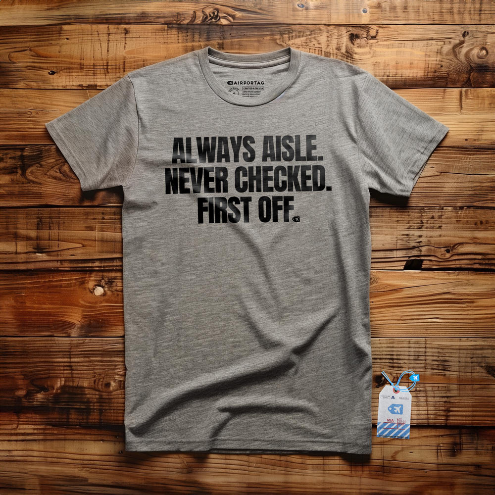 Always Aisle. Never Checked. First Off. - T-Shirt - Athletic Heather