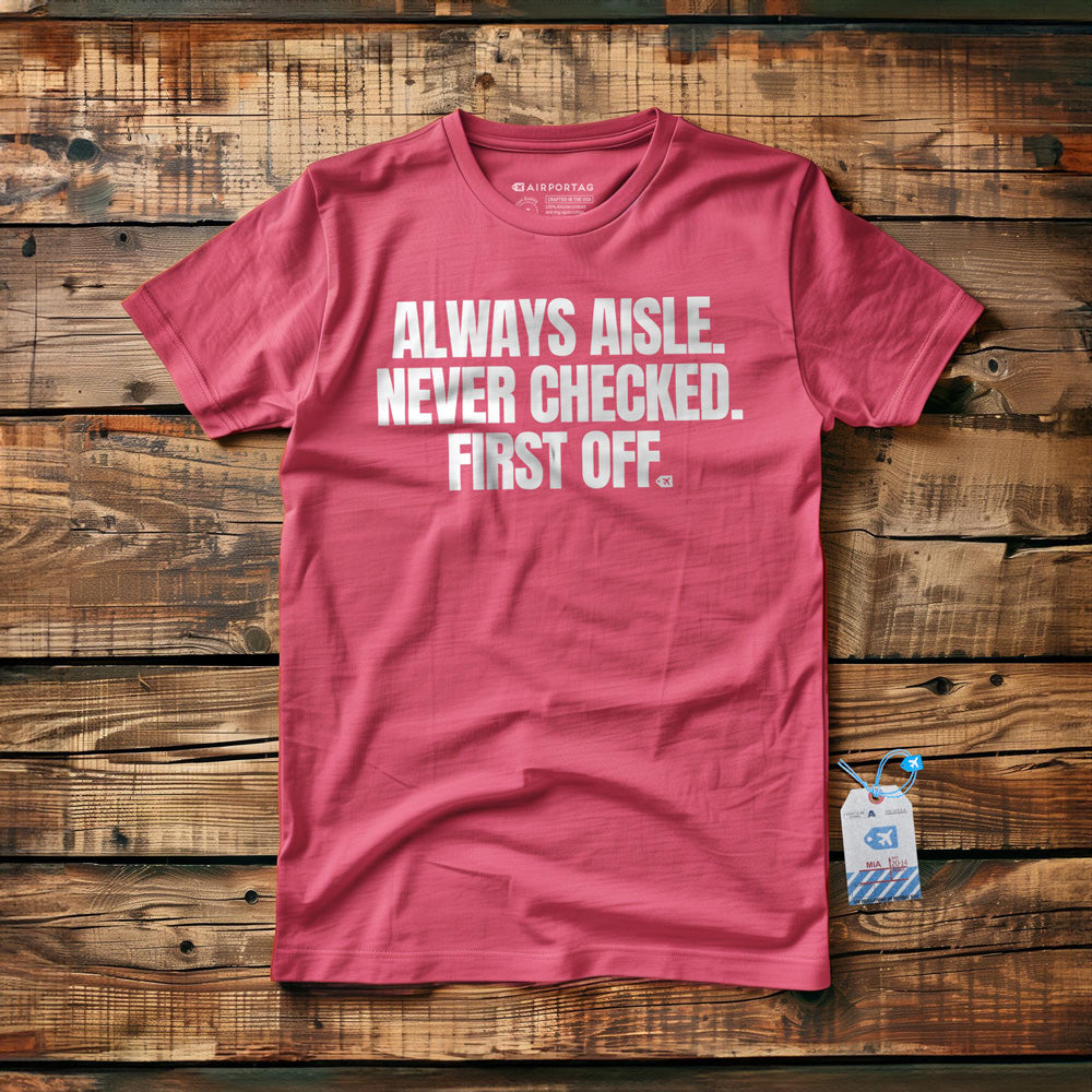 Always Aisle. Never Checked. First Off. - T-Shirt - Pink