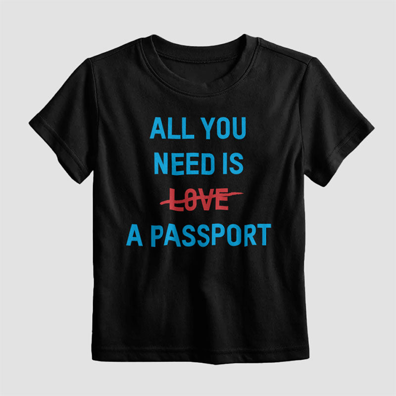 Tout ce dont vous avez besoin est un passeport - T-shirt enfants