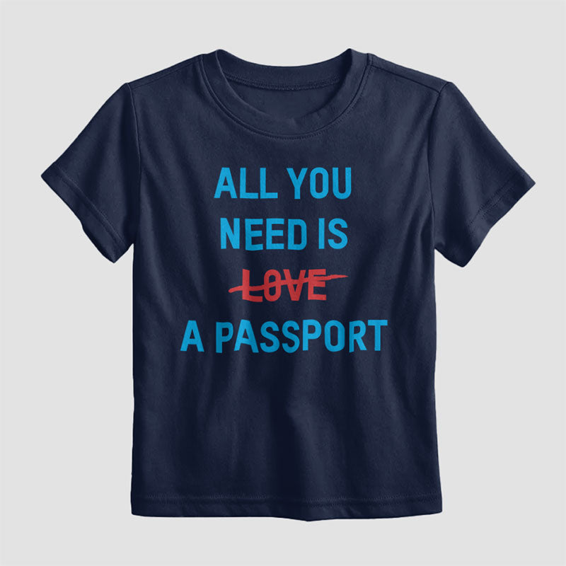 Tout ce dont vous avez besoin est un passeport - T-shirt enfants