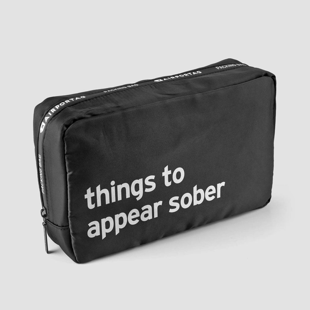 Things to appear sober - Packing Bag