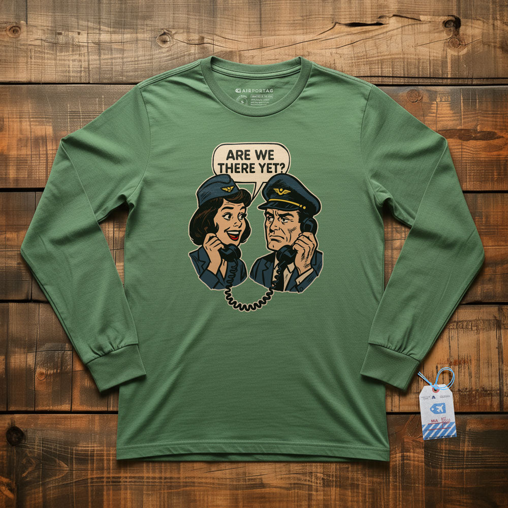 Are We There Yet? - Long Sleeve T-Shirt