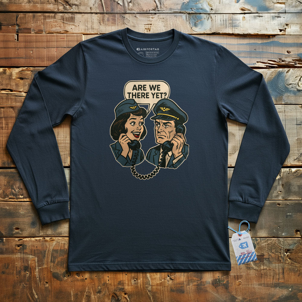 Are We There Yet? - Long Sleeve T-Shirt