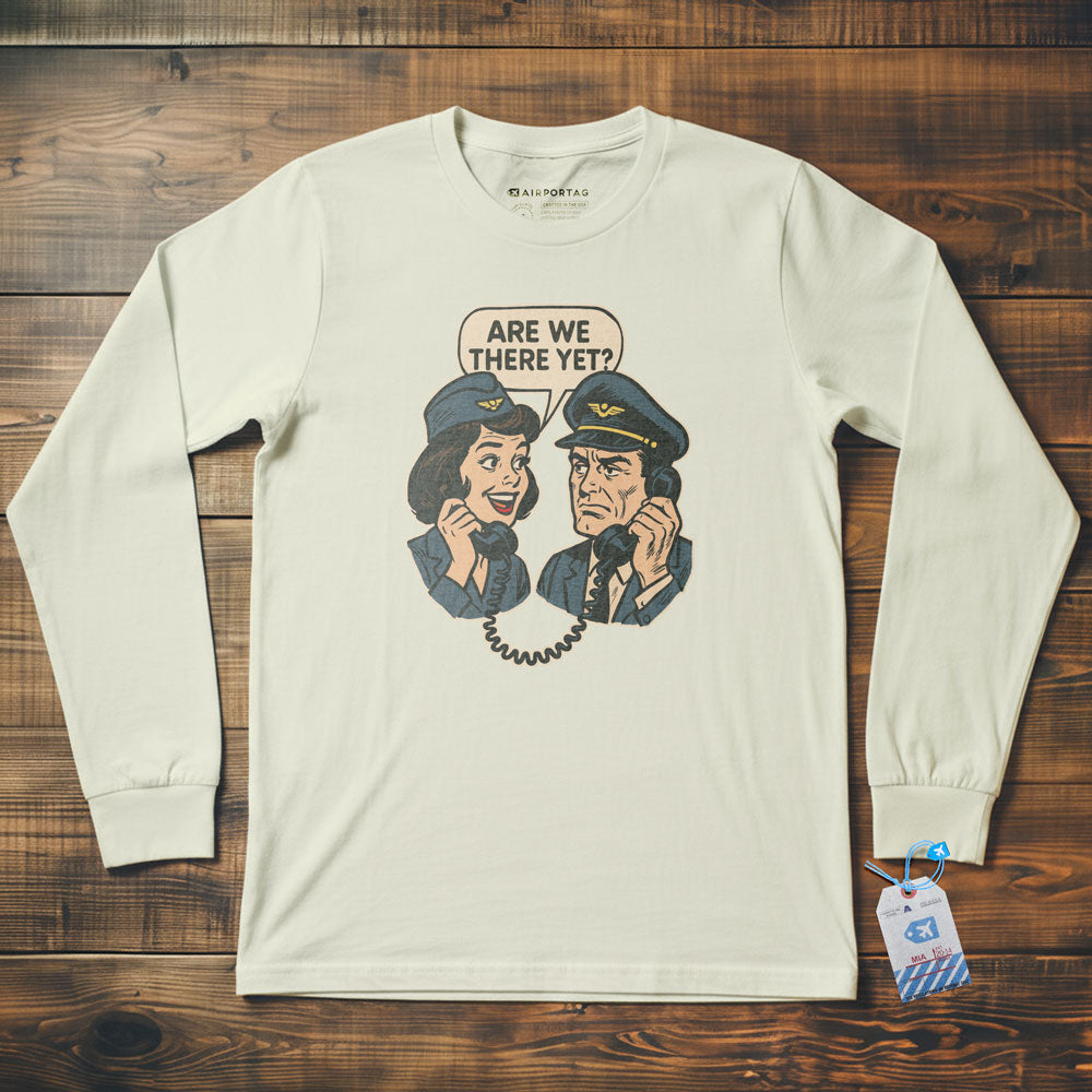 Are We There Yet? - Long Sleeve T-Shirt
