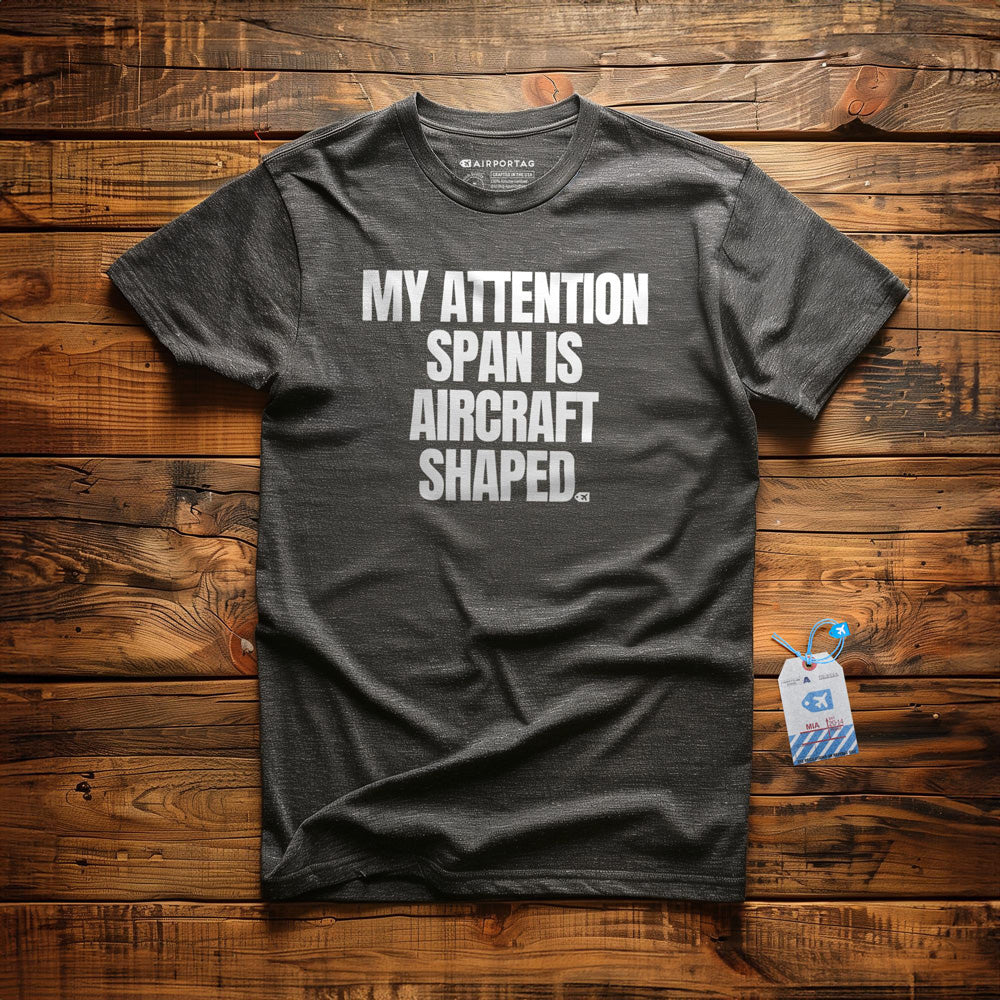 My Attention Span Is Aircraft Shaped - T-Shirt - Dark Grey Heather