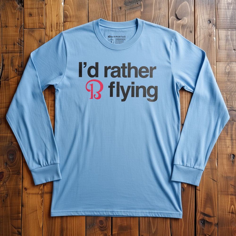 Beechcraft Rather be Flying - Long Sleeve T-Shirt