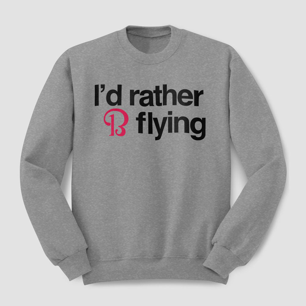 Beechcraft Rather be Flying - Sweatshirt