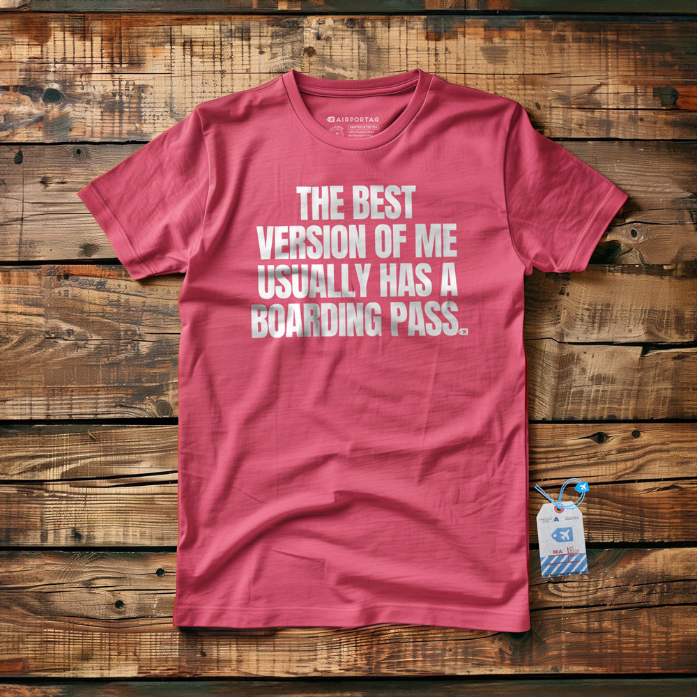 The Best Version of Me Has a Boarding Pass - T-Shirt - Pink