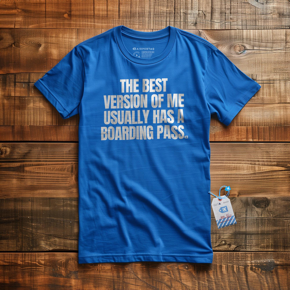 The Best Version of Me Has a Boarding Pass - T-Shirt - True Royal