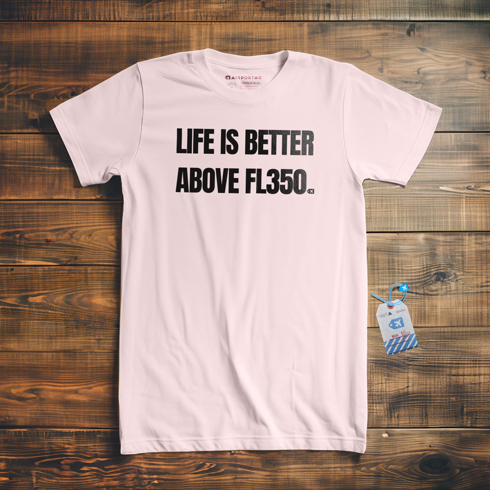 Life Is Better Above FL350 - T-Shirt - Light Pink