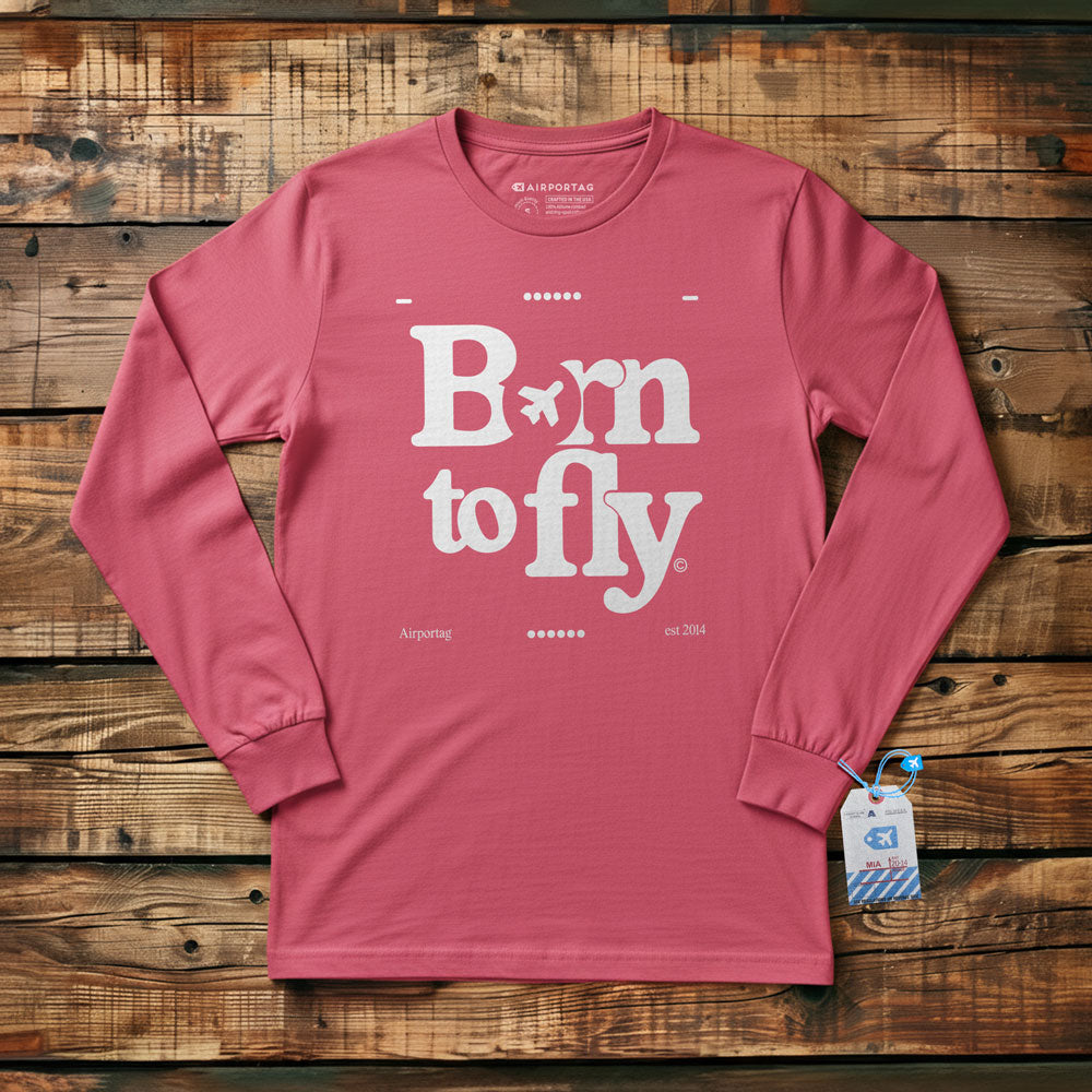 Born To Fly - Long Sleeve T-Shirt