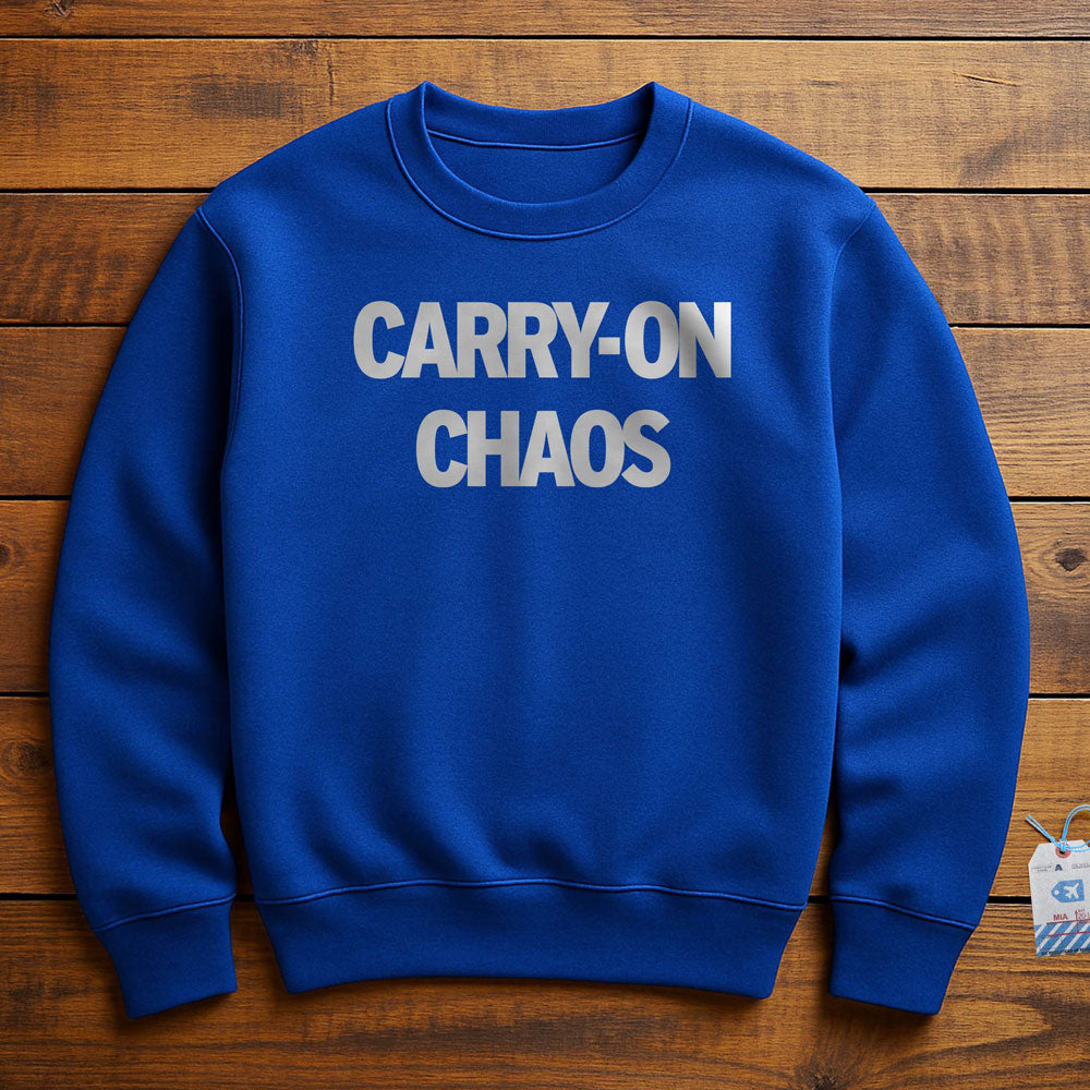 Carry On Chaos - Sweatshirt