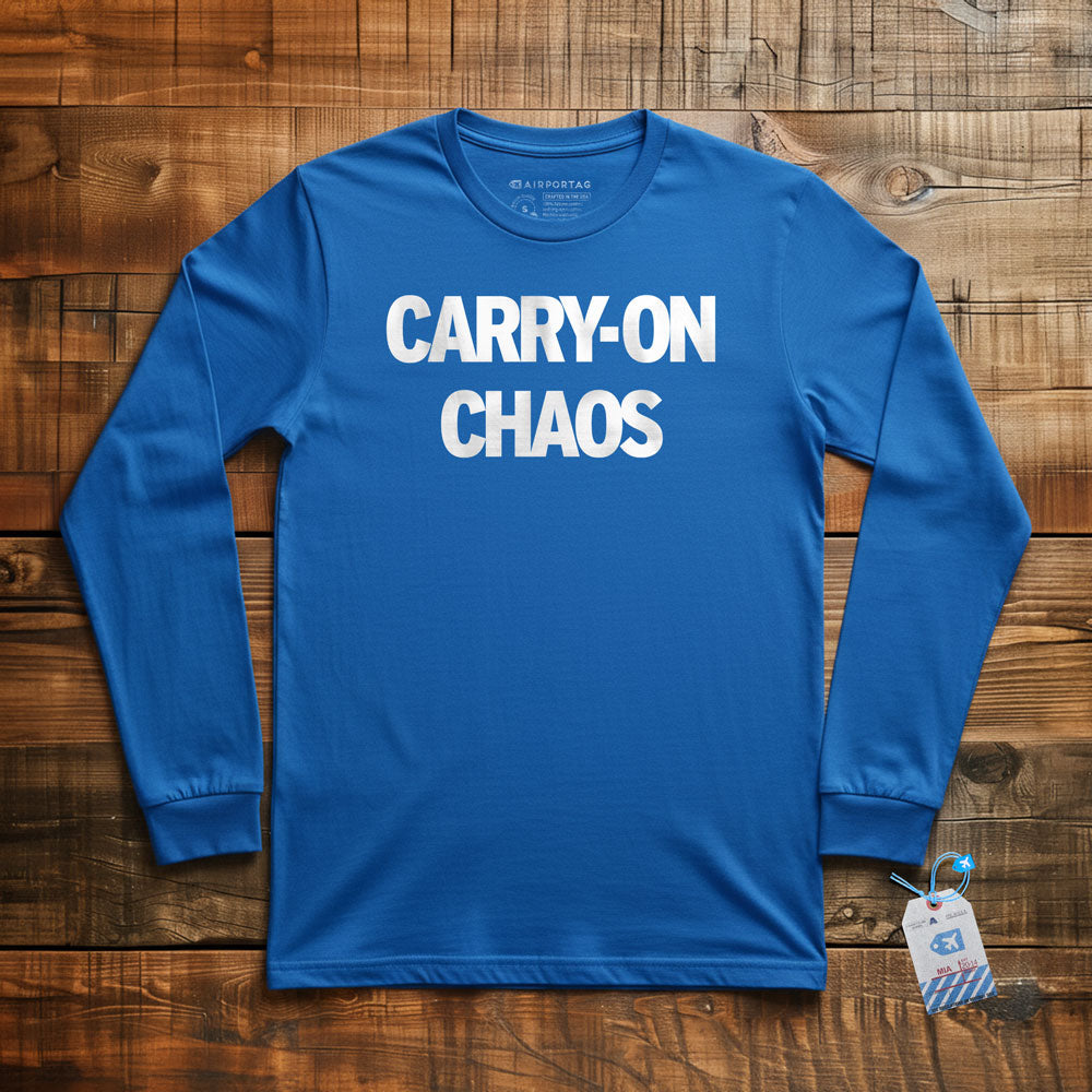 Carry On Chaos - Long Sleeve T-Shirt
