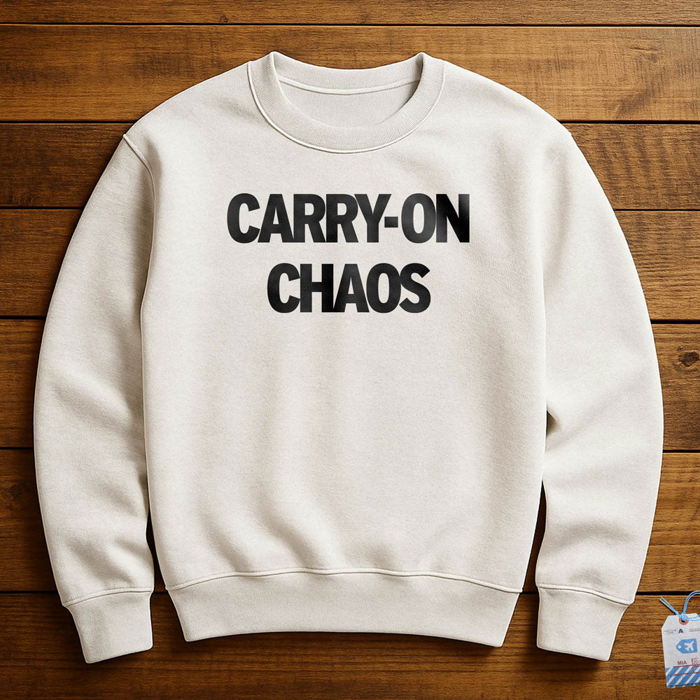 Carry On Chaos - Sweatshirt