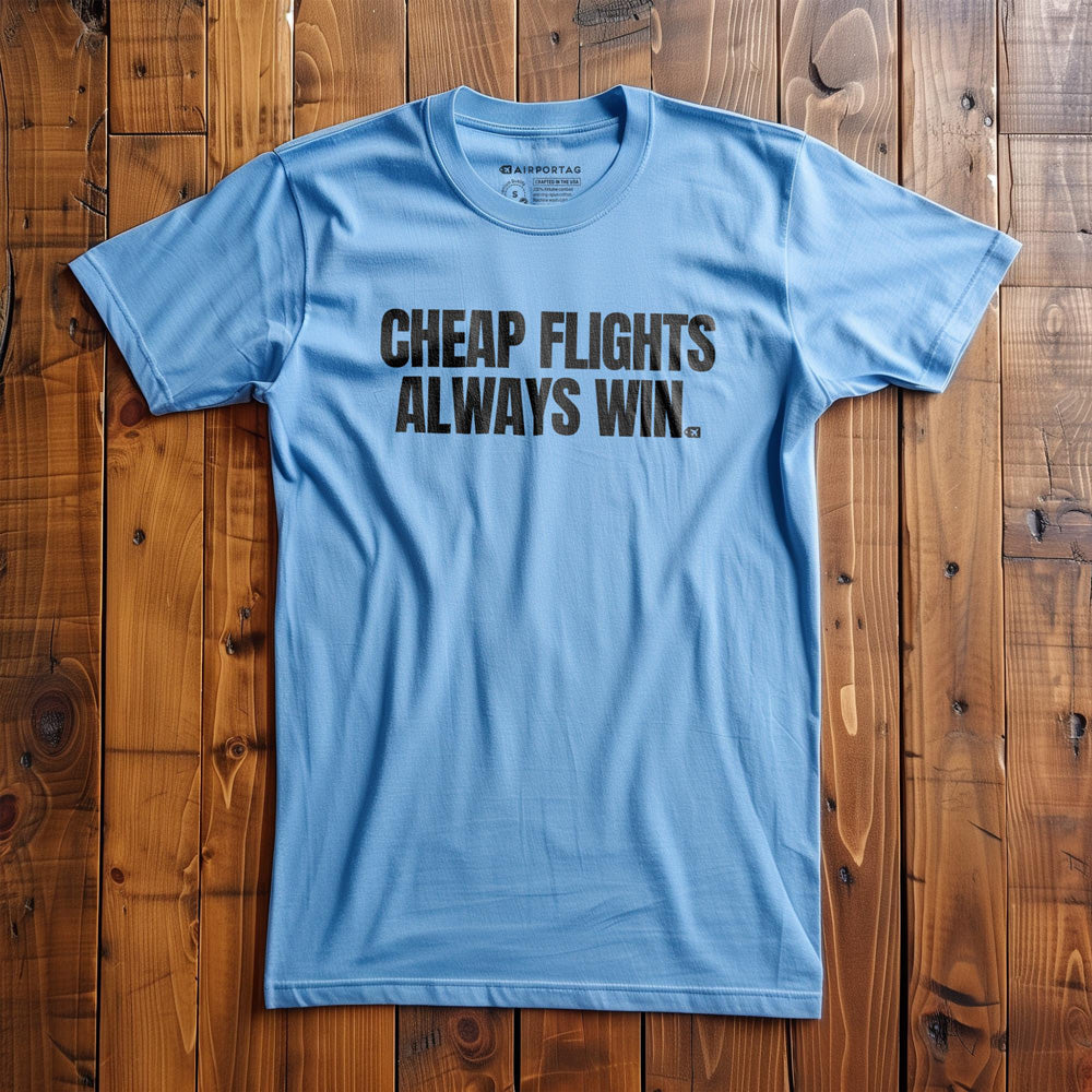Cheap Flights Always Win - T-Shirt - Ocean Blue
