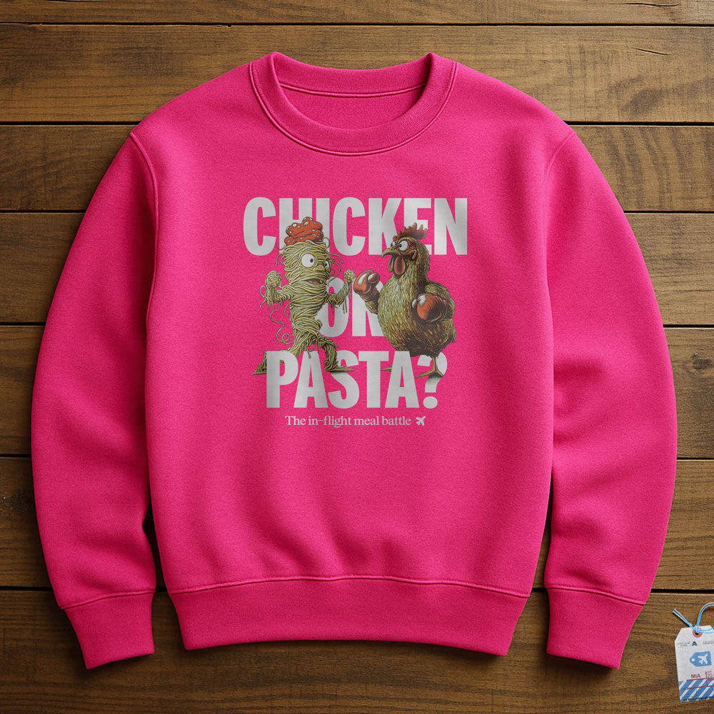 Chicken or Pasta - Sweatshirt