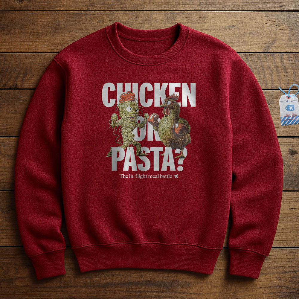 Chicken or Pasta - Sweatshirt