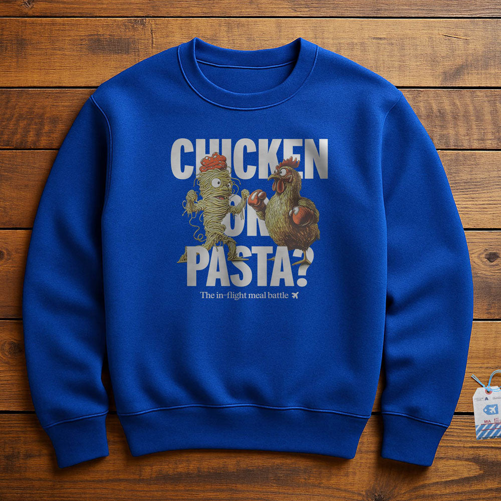 Chicken or Pasta - Sweatshirt