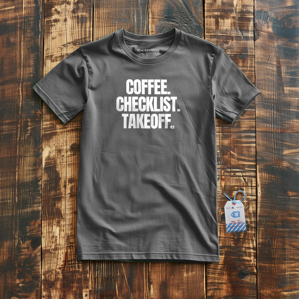 Coffee. Checklist. Takeoff. - T-Shirt - Asphalt