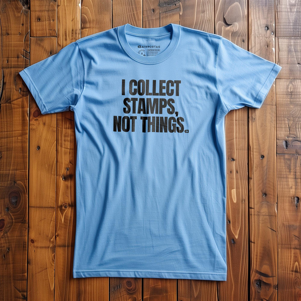 I Collect Stamps, Not Things - T-Shirt - Ocean Blue
