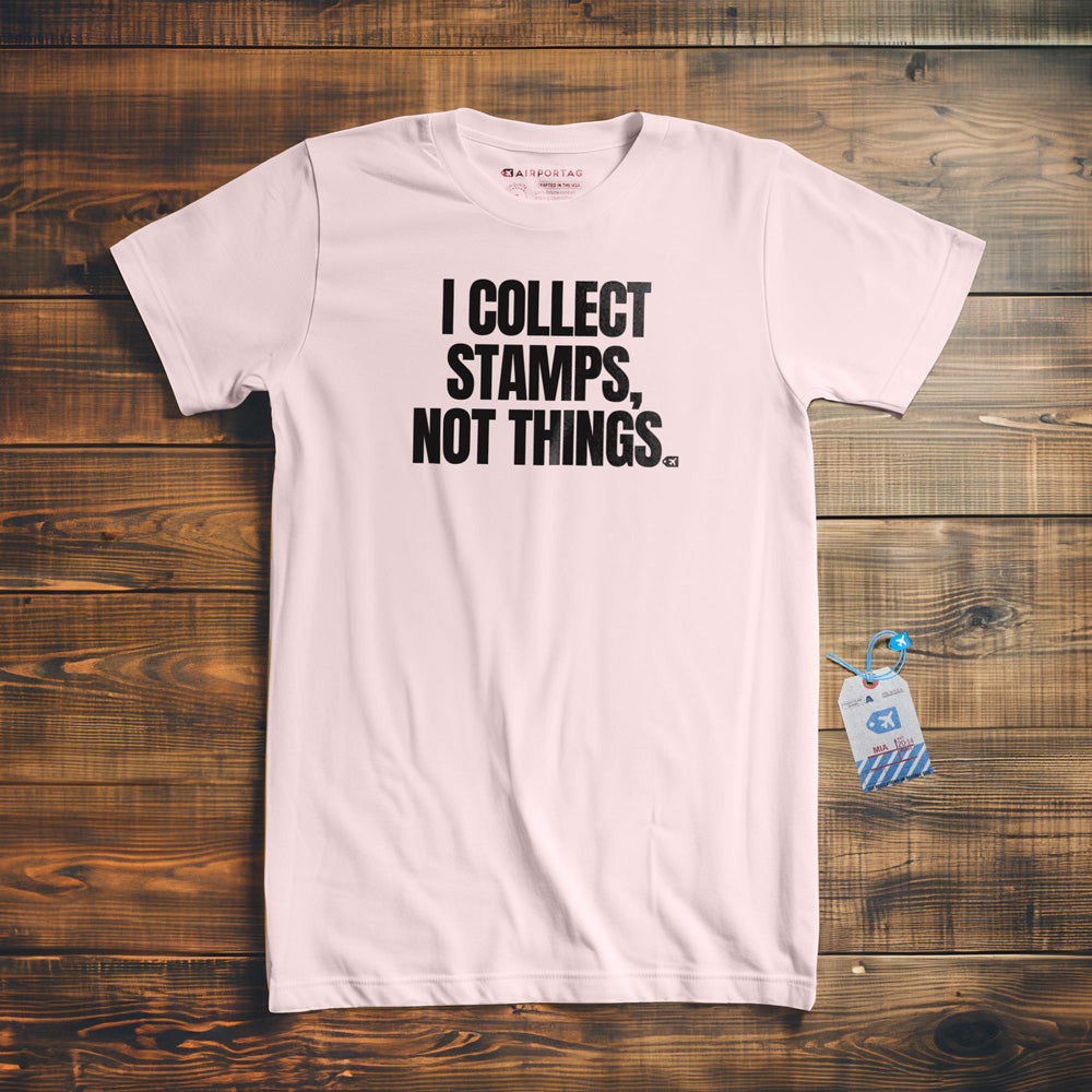I Collect Stamps, Not Things - T-Shirt - Light Pink
