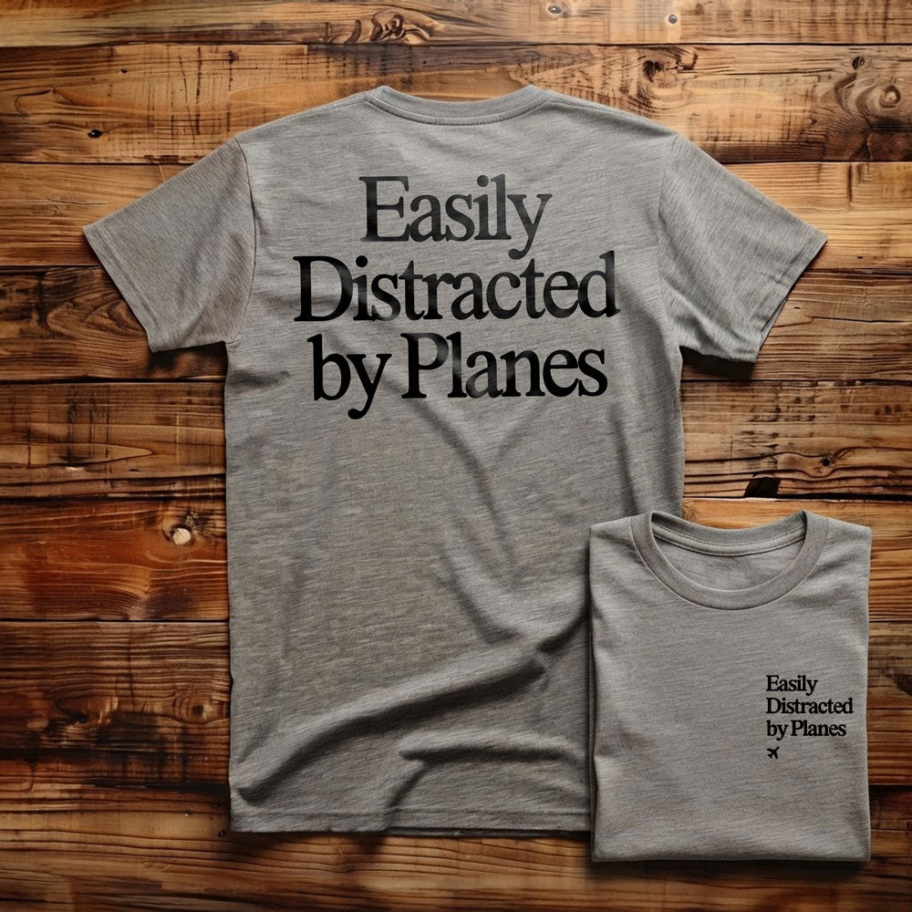Distracted by Planes - Back - T-Shirt