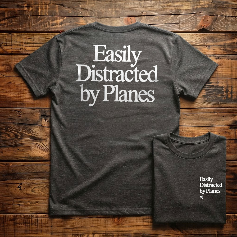 Distracted by Planes - Back - T-Shirt