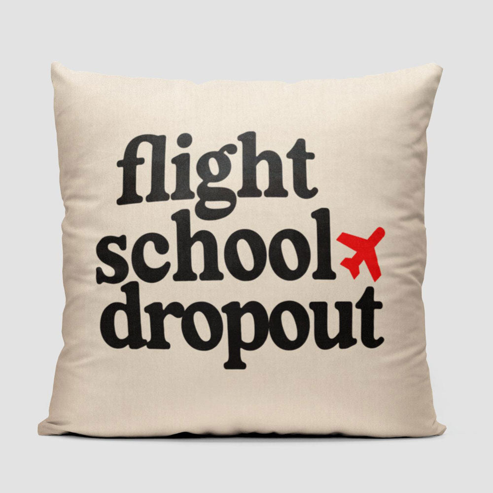 Flight School Dropout - Throw Pillow