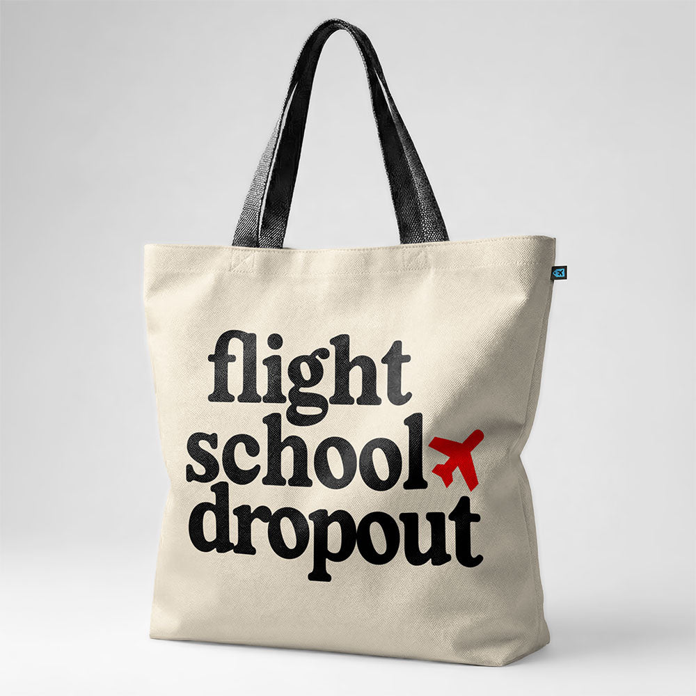 Flight School Dropout - Tote Bag