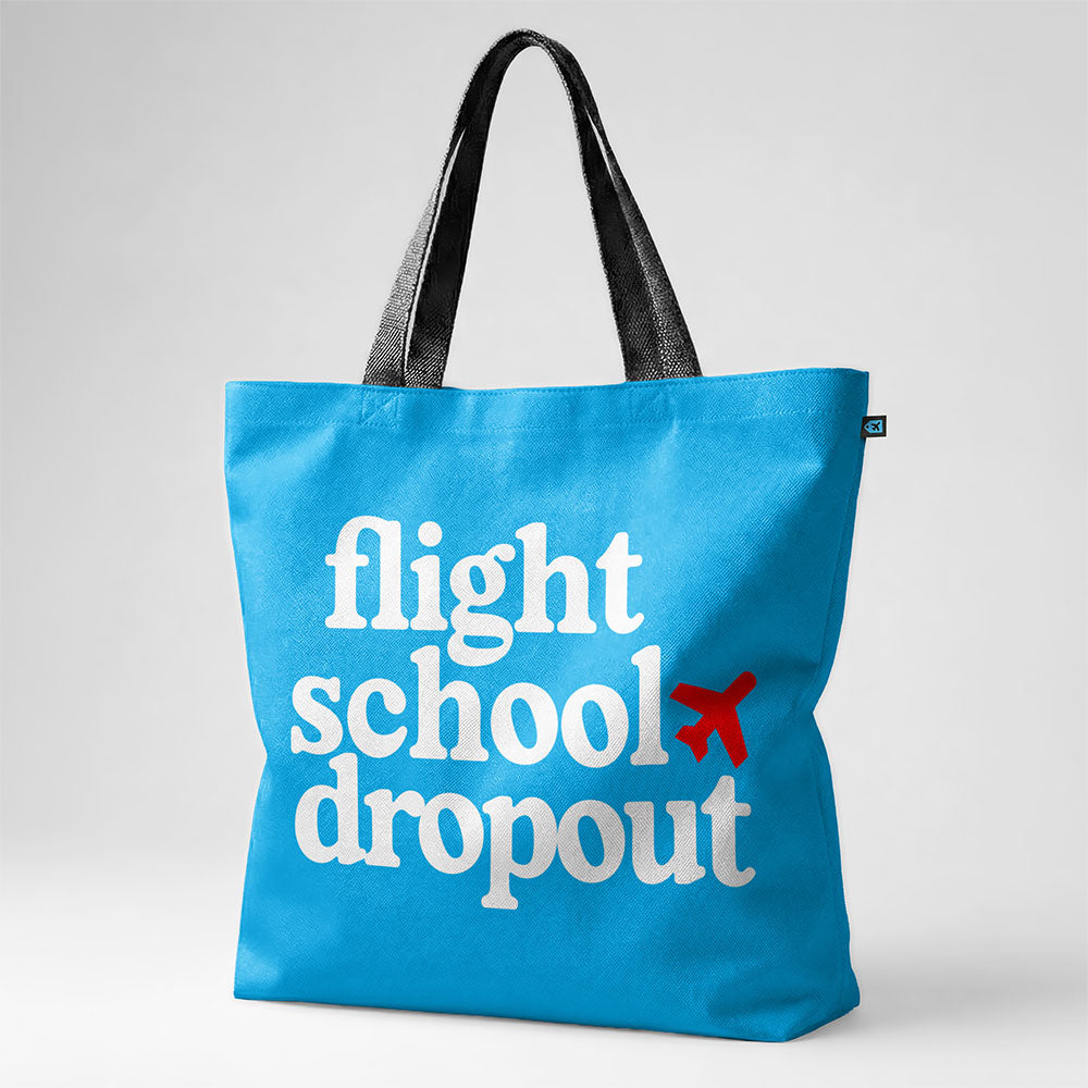 Flight School Dropout - Tote Bag