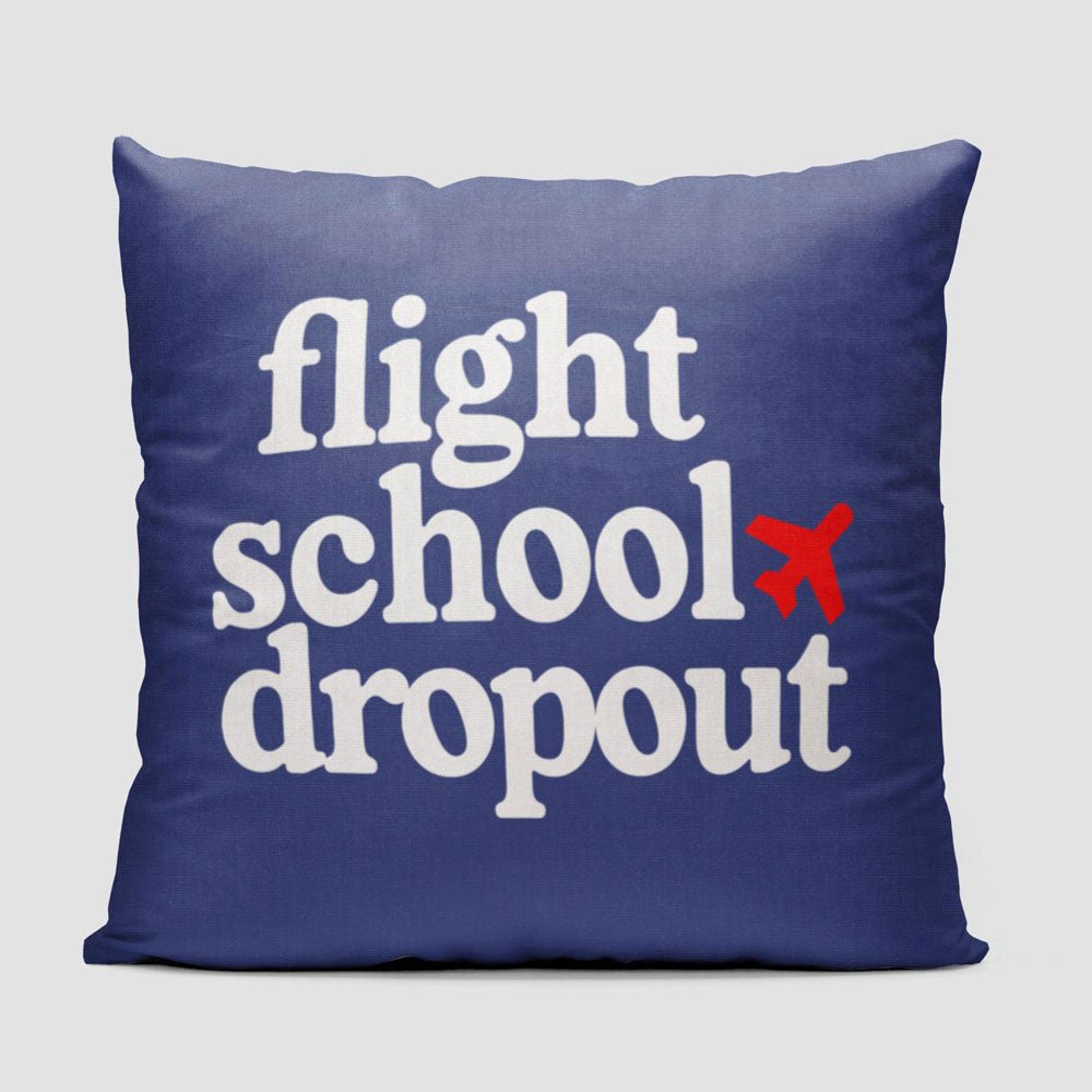 Flight School Dropout - Throw Pillow