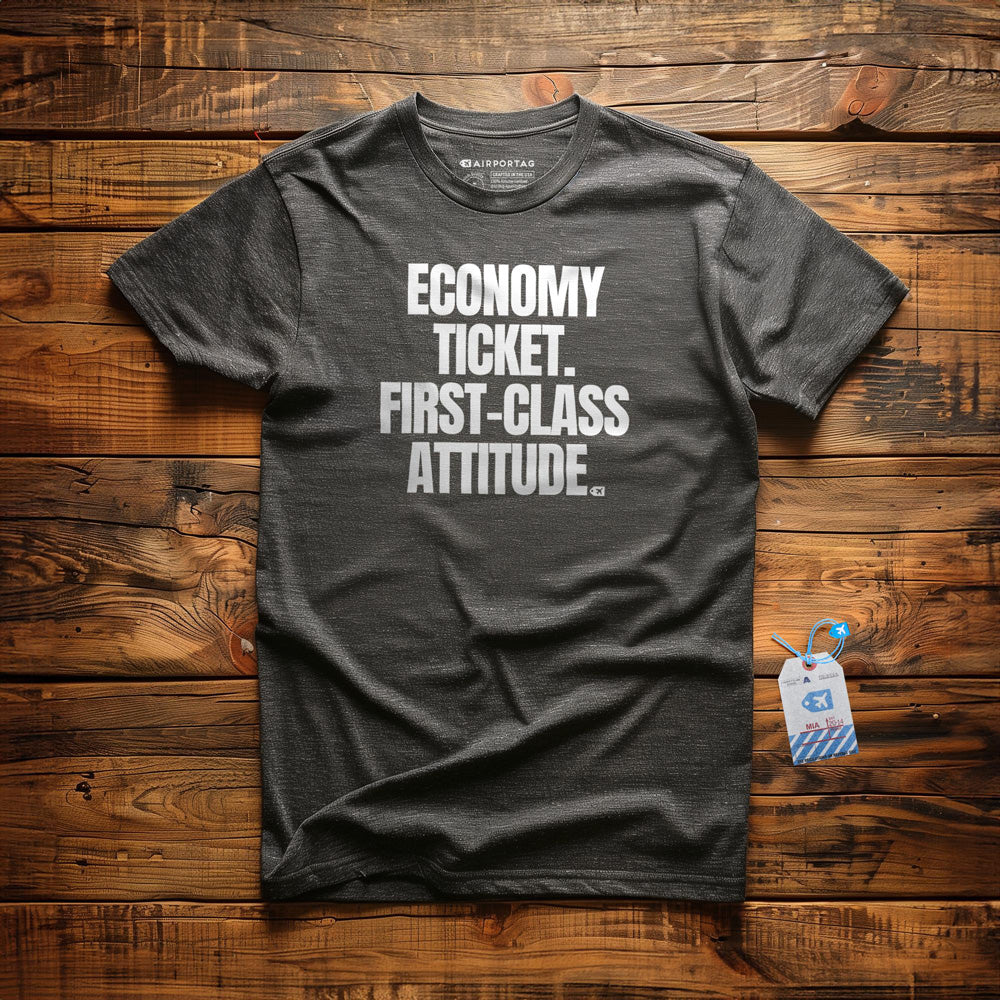Economy Ticket. First-Class Attitude. - T-Shirt - Dark Grey Heather