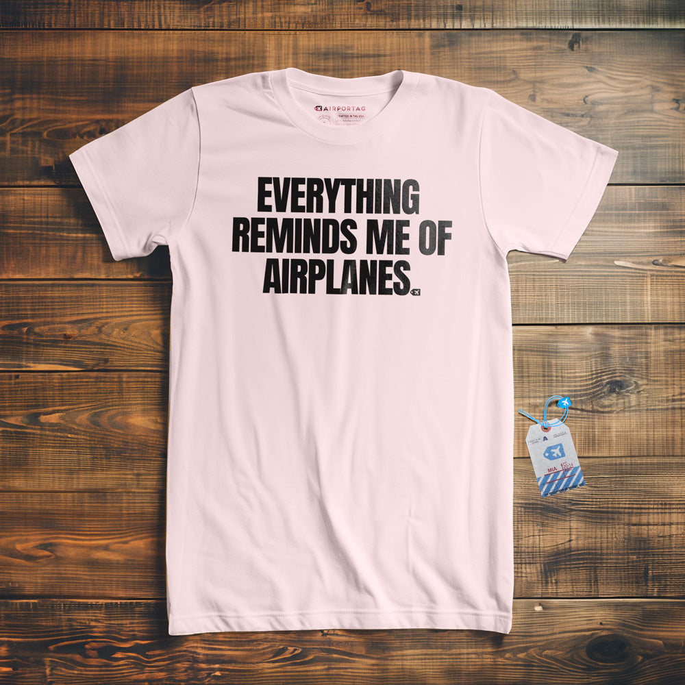 Everything Reminds Me of Airplanes - T-Shirt - Light Pink