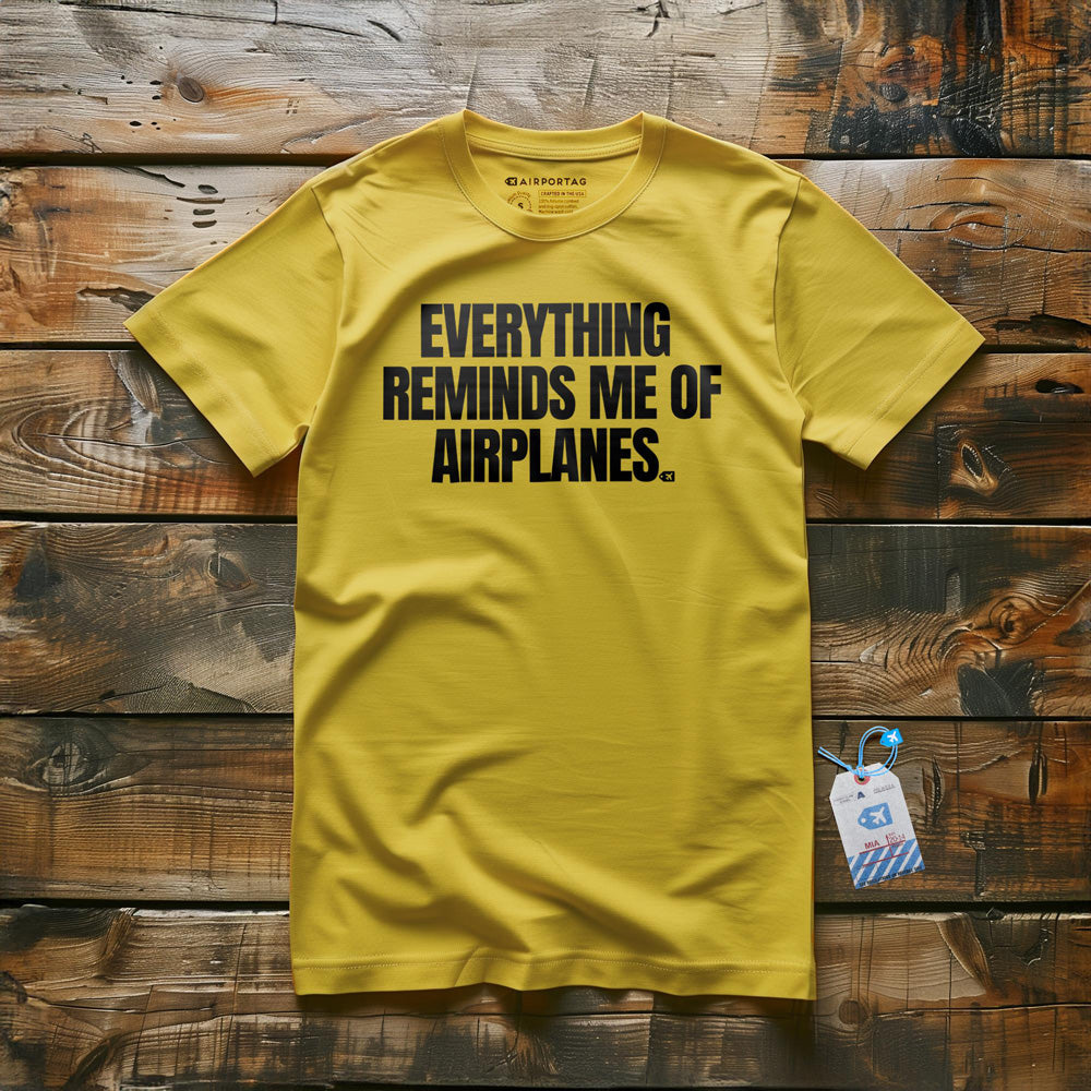 Everything Reminds Me of Airplanes - T-Shirt - Yellow