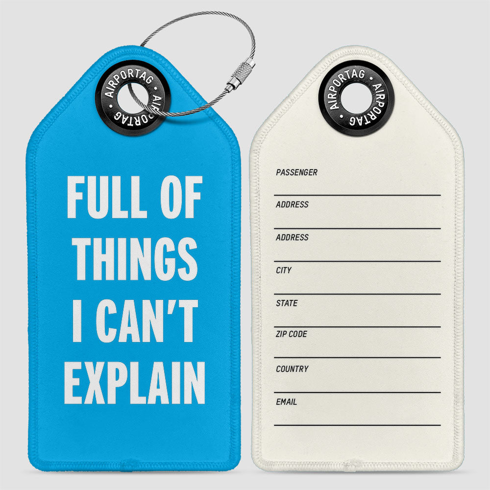 Full of Things I Can’t Explain - Luggage Tag