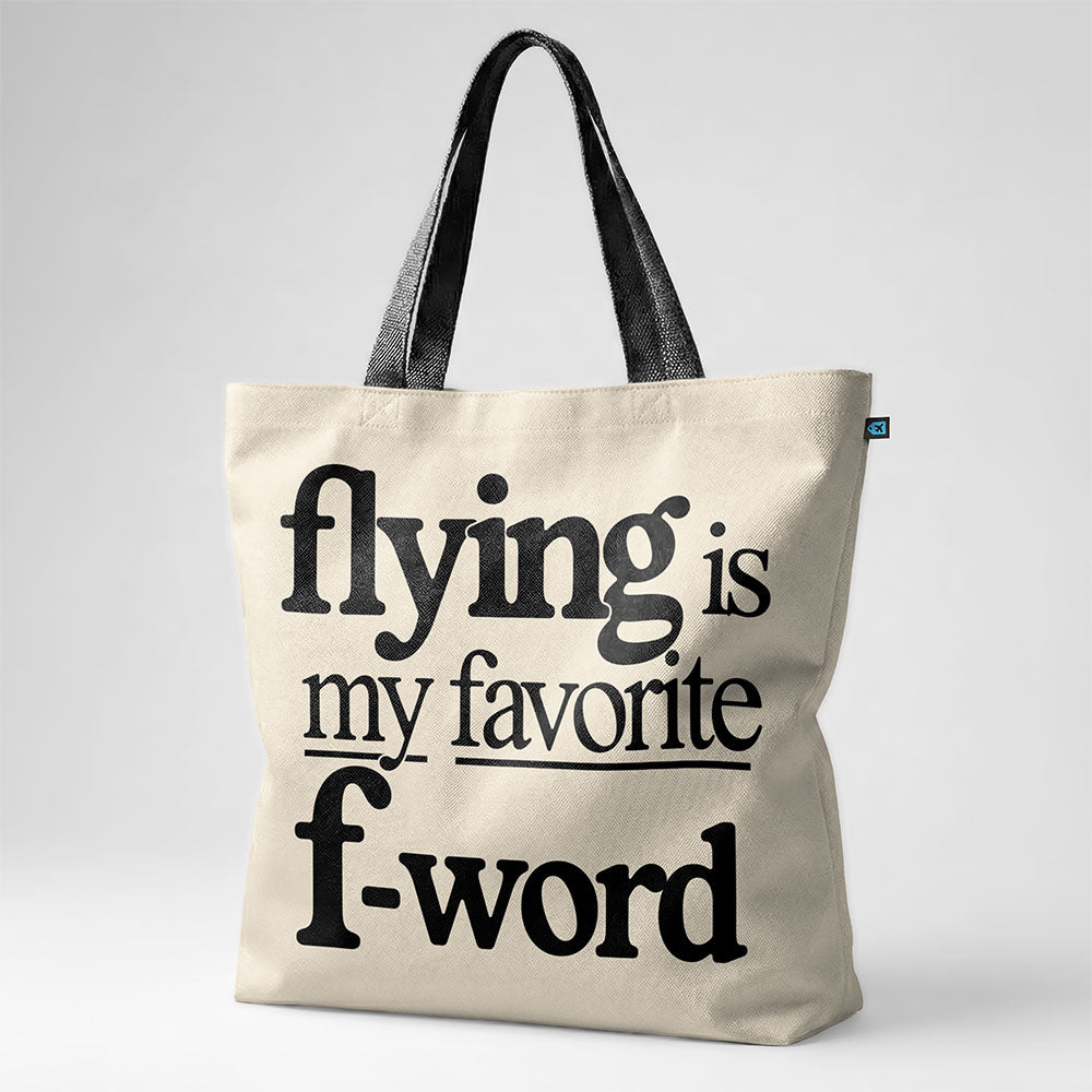 Flying Is My Favorite F-Word - Tote Bag