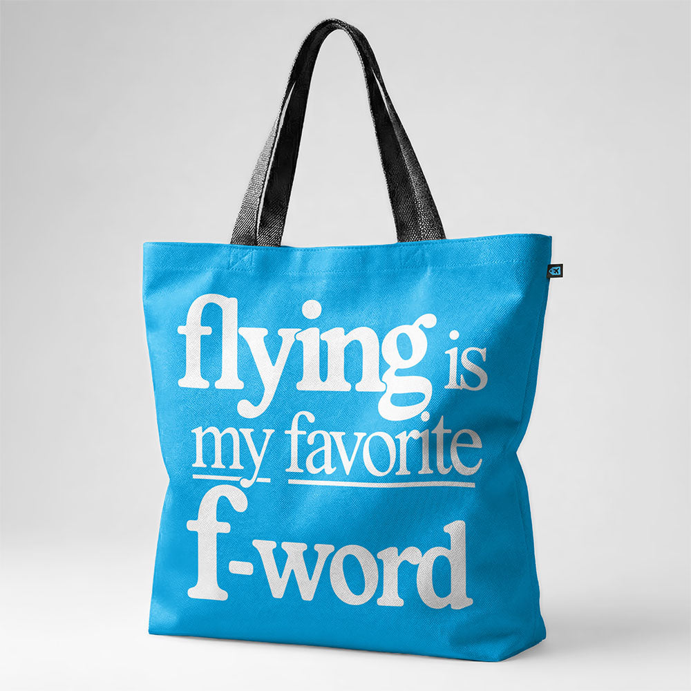 Flying Is My Favorite F-Word - Tote Bag