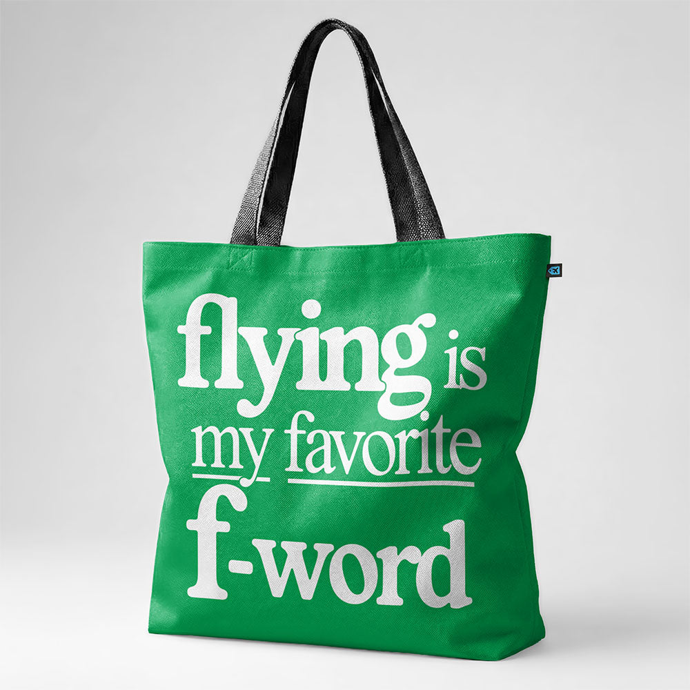 Flying Is My Favorite F-Word - Tote Bag
