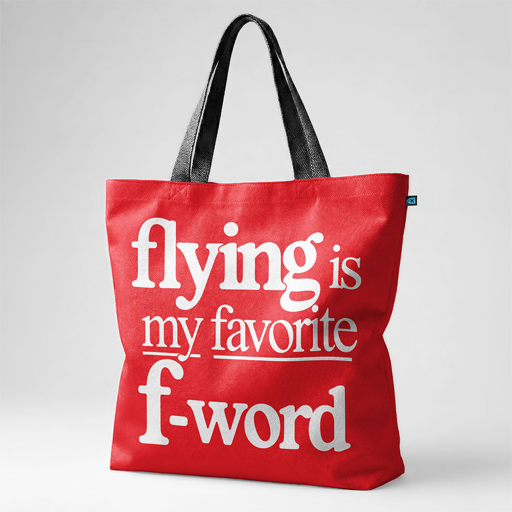 Flying Is My Favorite F-Word - Tote Bag