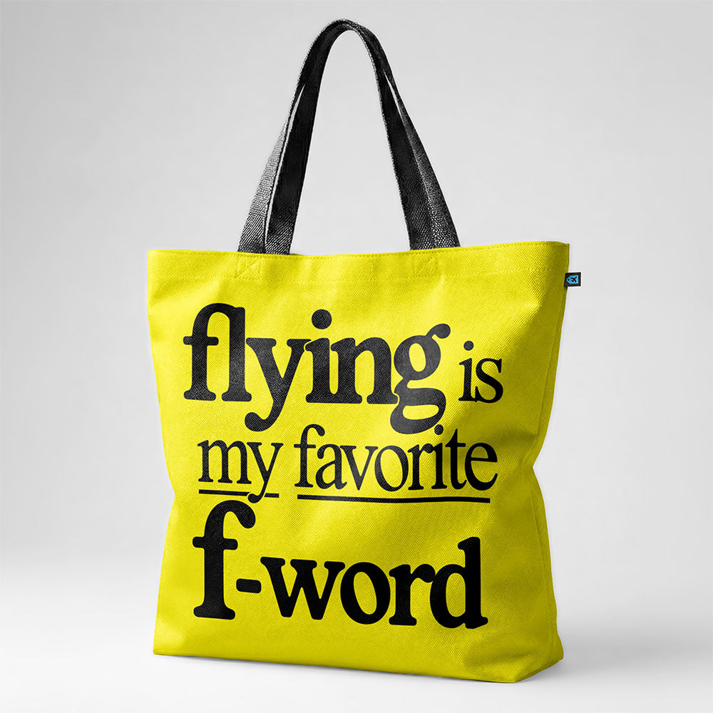 Flying Is My Favorite F-Word - Tote Bag