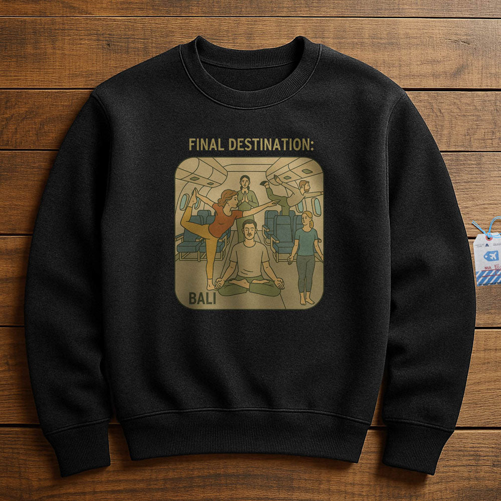 Final Destination - Bali - Sweatshirt