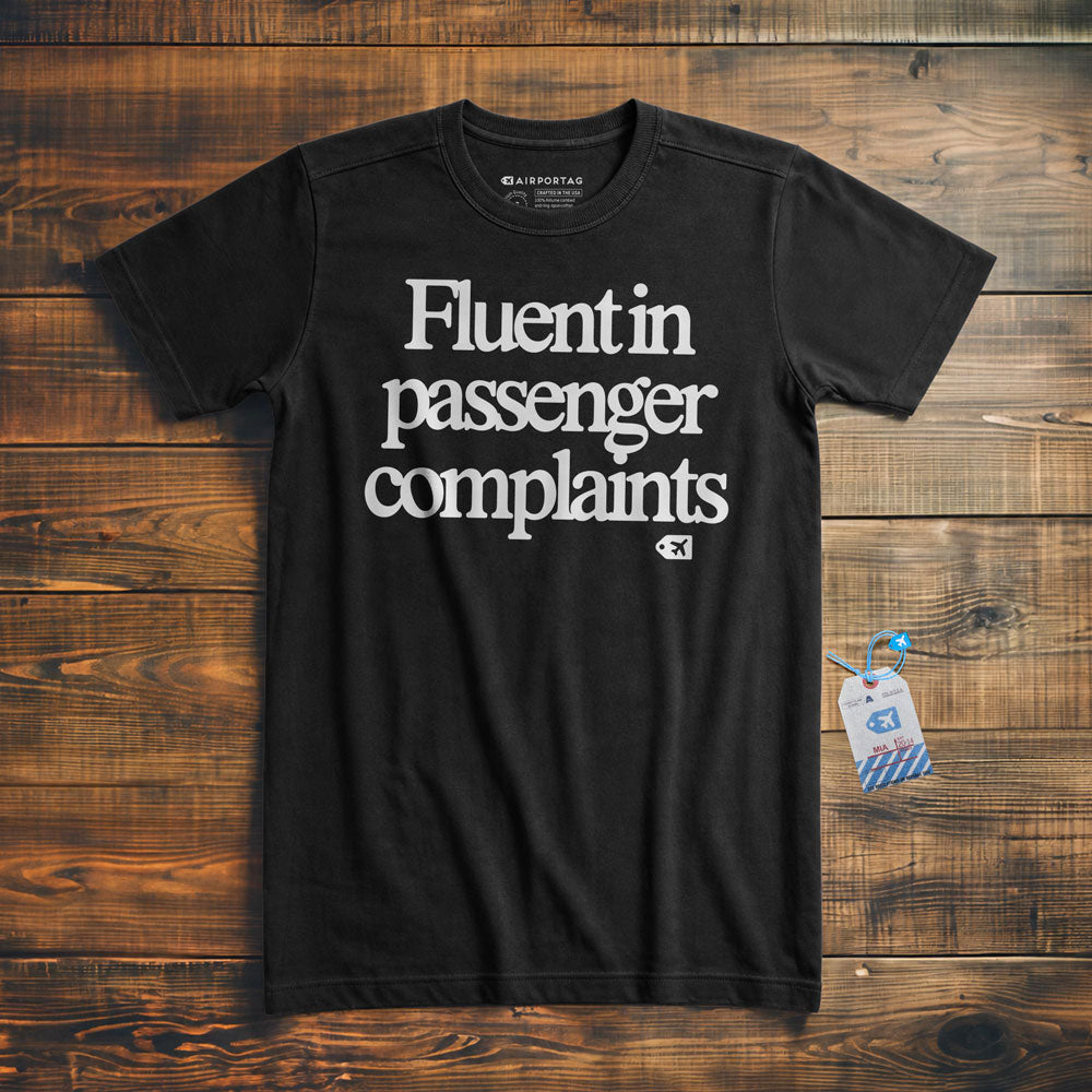 Fluent in Passenger Complaints - T-Shirt