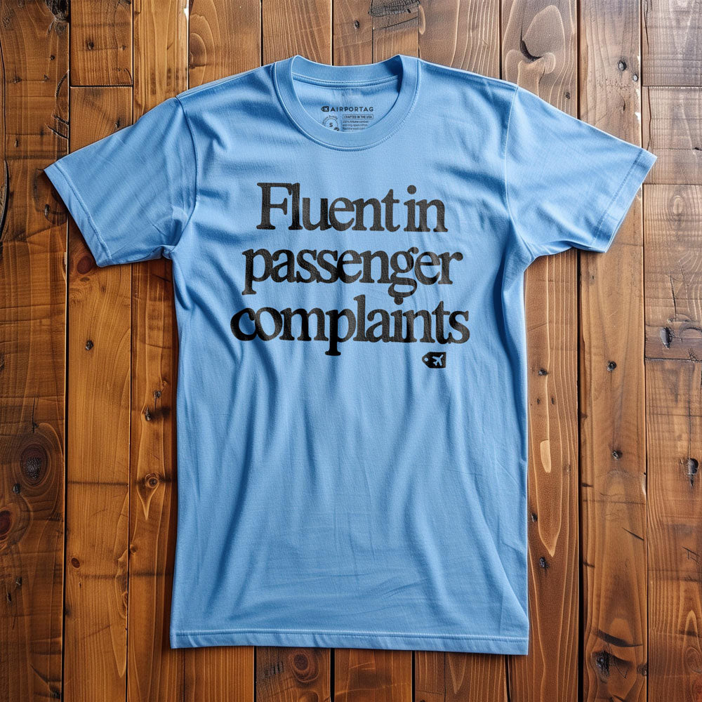 Fluent in Passenger Complaints - T-Shirt