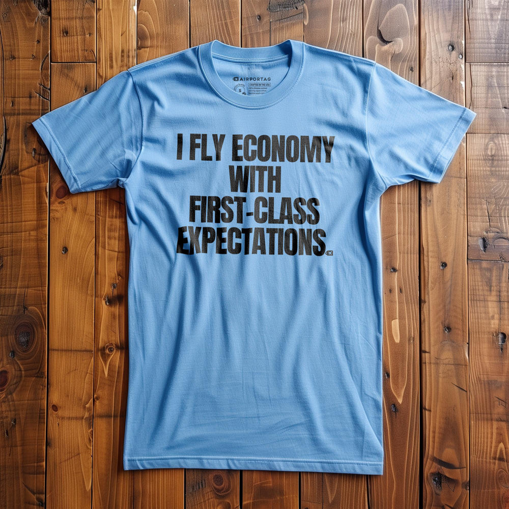 I Fly Economy with First-Class Expectations - T-Shirt - Ocean Blue