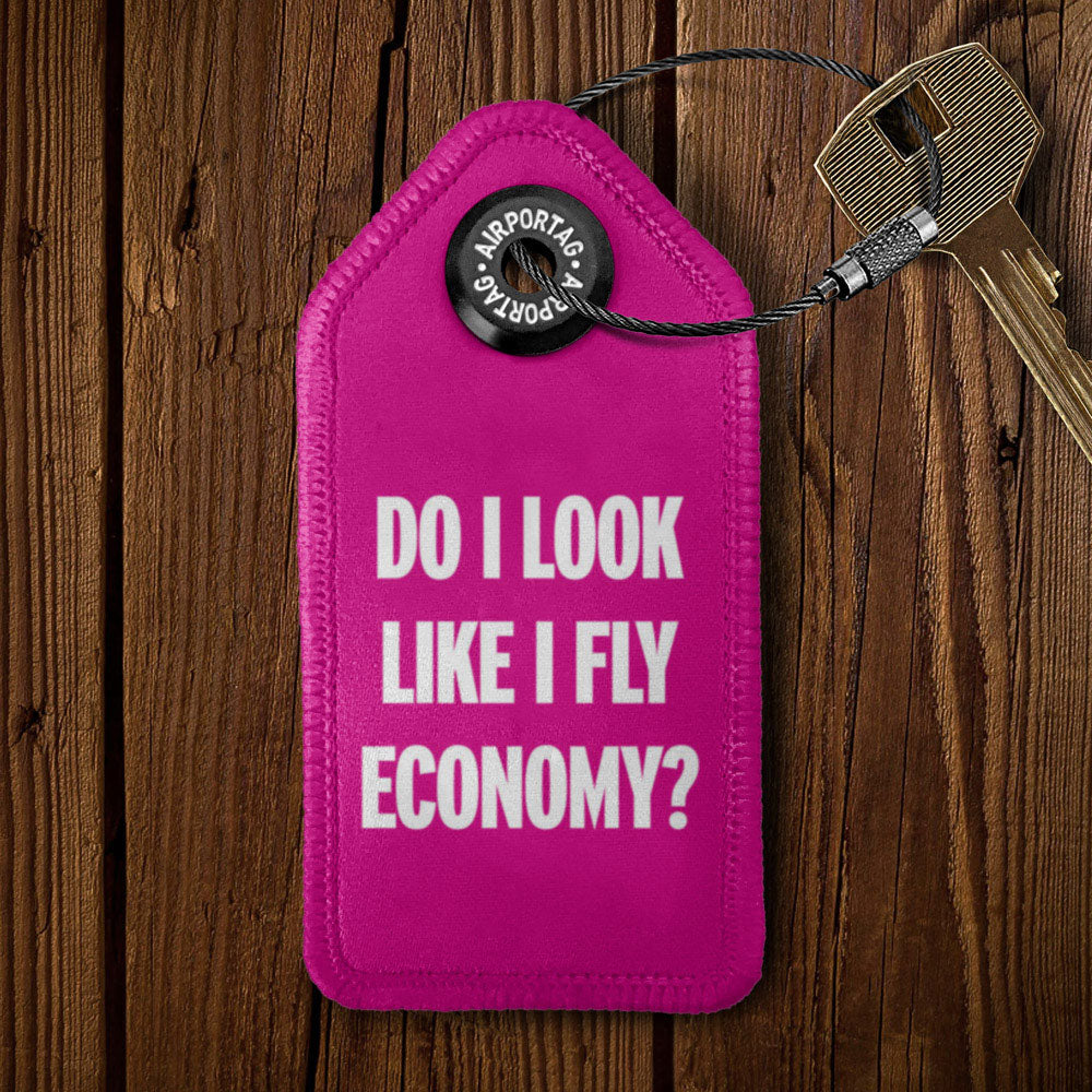 Do I Look Like I Fly Economy? - Keychain