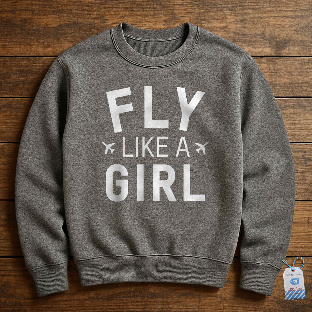 Fly Like A Girl - Sweatshirt