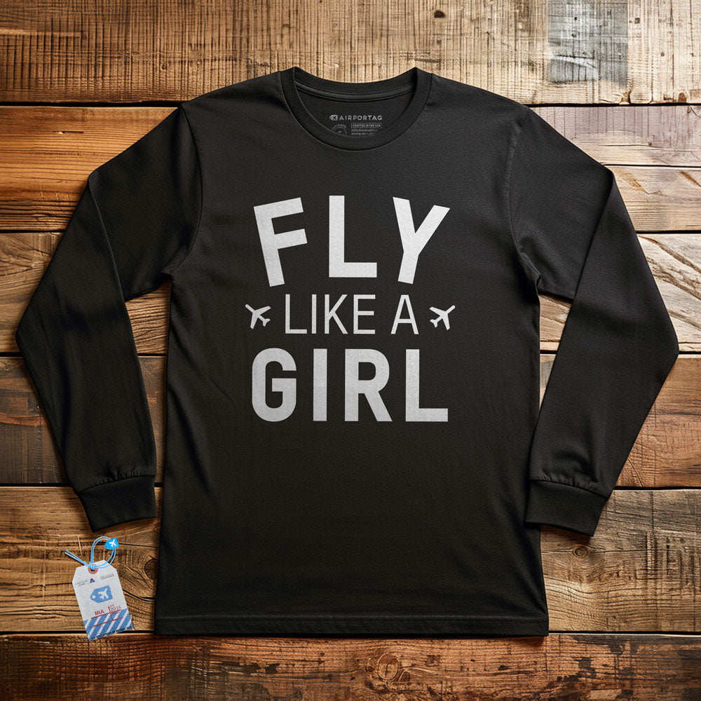 Fly Like A Girl - Long Sleeve T-Shirt