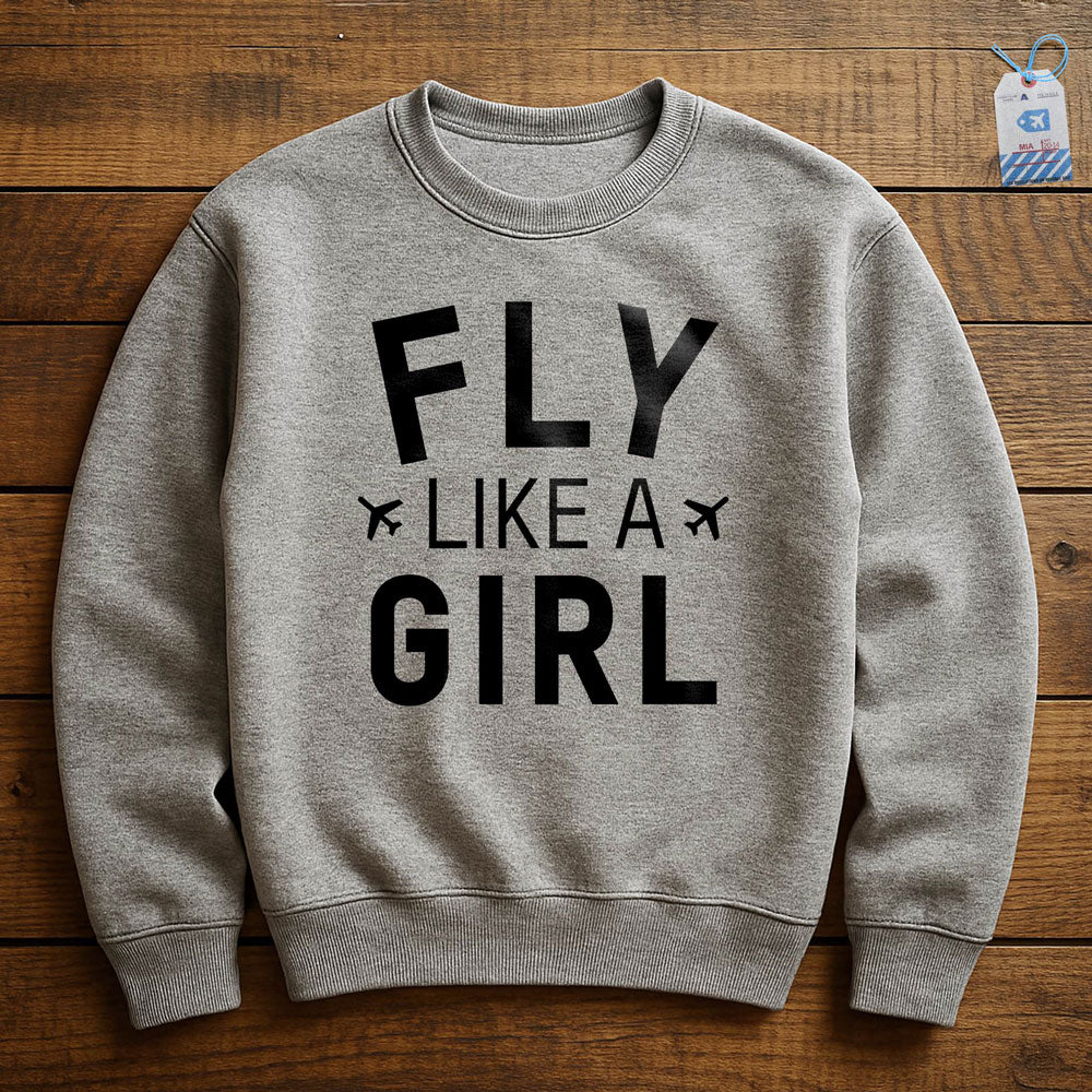 Fly Like A Girl - Sweatshirt