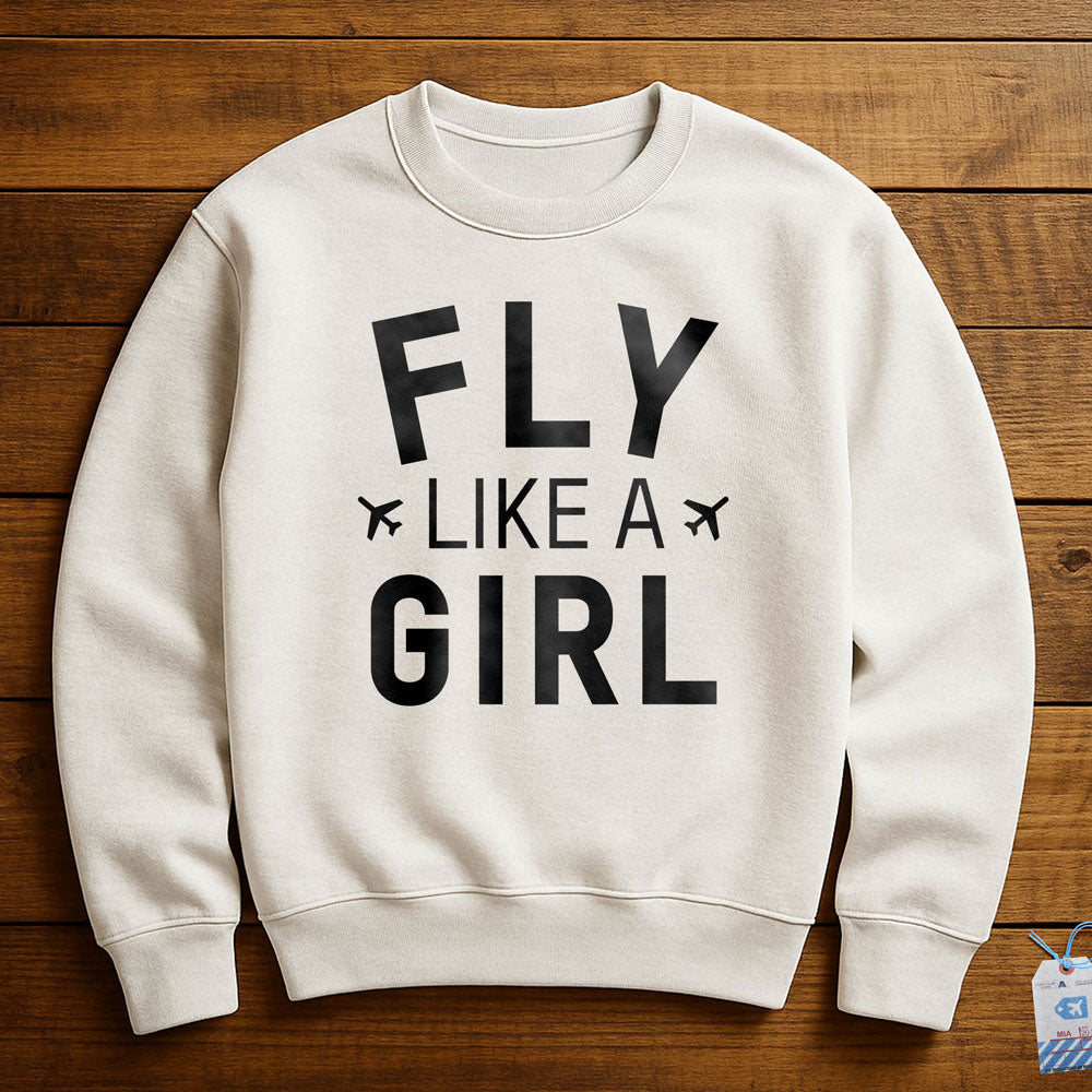 Fly Like A Girl - Sweatshirt